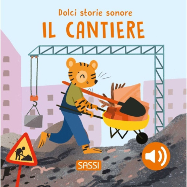 Il Cantiere Libro Sonoro Per Bambini Piccoli Con Suoni Realistici