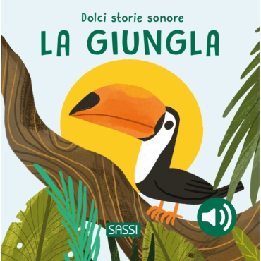 La Giungla Libro Sonoro Per Bambini Con 6 Suoni Realistici Sassi